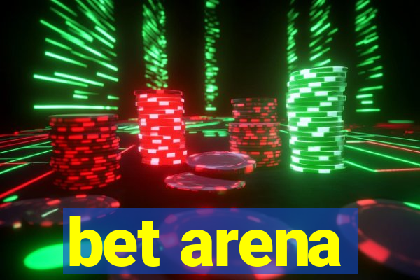 bet arena