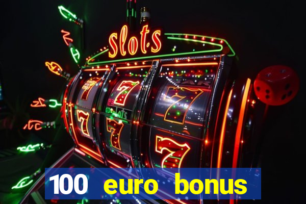 100 euro bonus ohne einzahlung casino