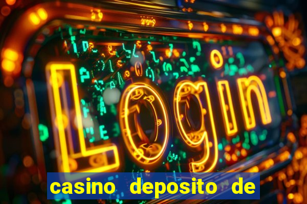 casino deposito de 1 real