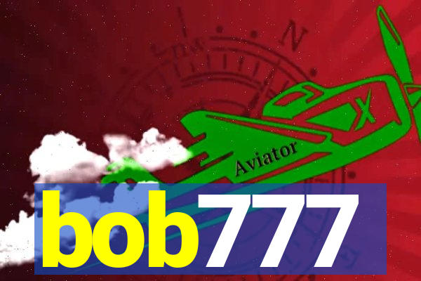 bob777