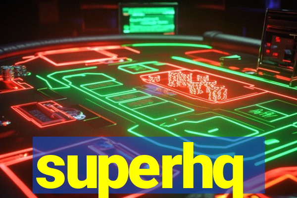 superhq