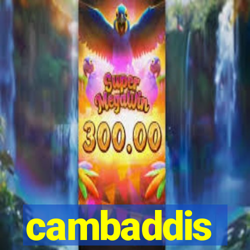 cambaddis