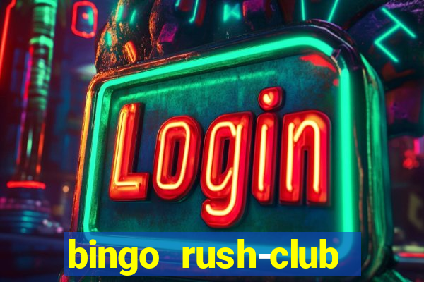 bingo rush-club bingo games