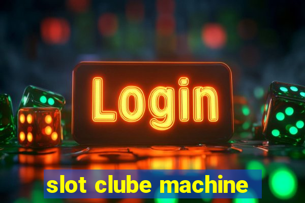 slot clube machine