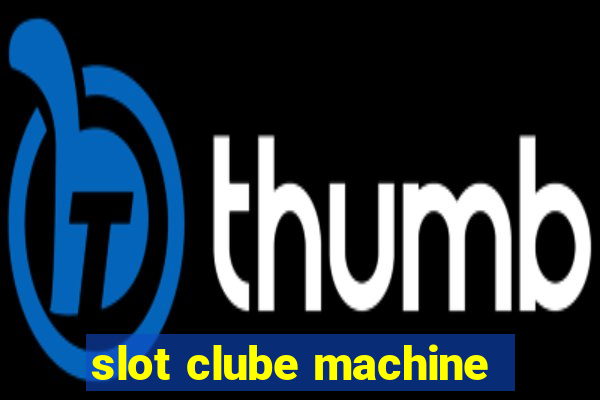 slot clube machine