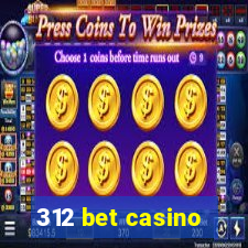 312 bet casino