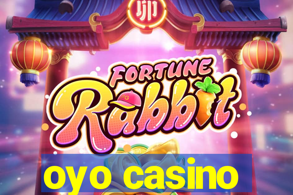 oyo casino