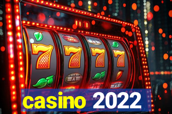 casino 2022