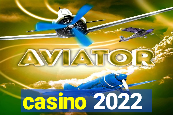 casino 2022