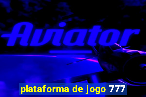 plataforma de jogo 777