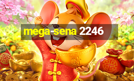 mega-sena 2246