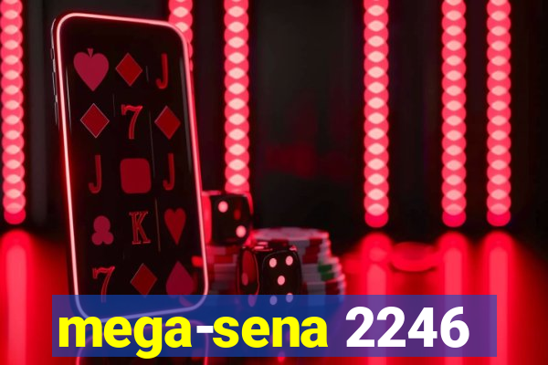 mega-sena 2246