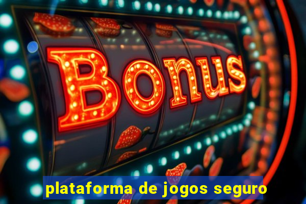 plataforma de jogos seguro