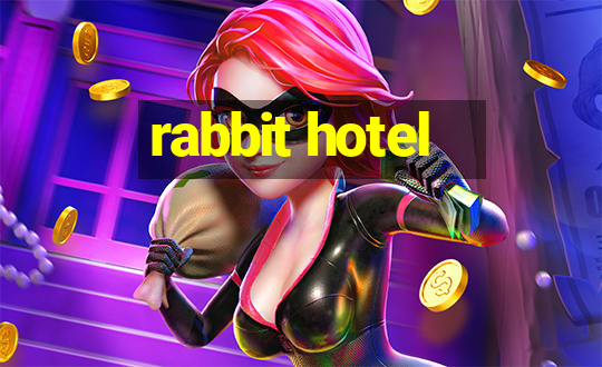 rabbit hotel