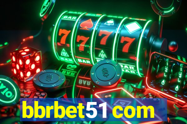 bbrbet51 com