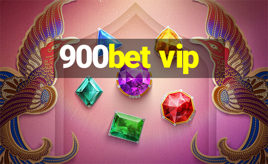 900bet vip