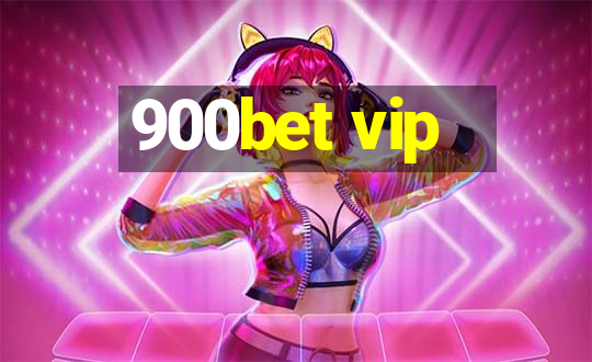 900bet vip