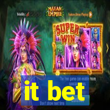 it bet