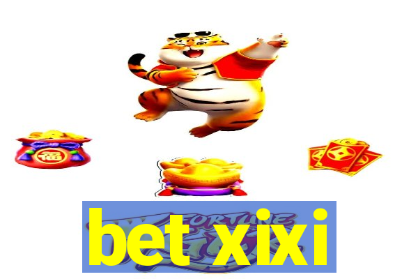 bet xixi