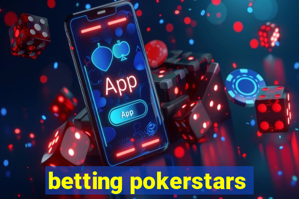 betting pokerstars