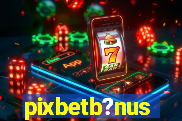 pixbetb?nus