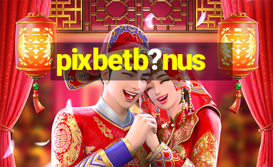 pixbetb?nus