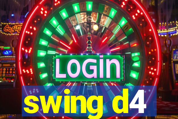 swing d4