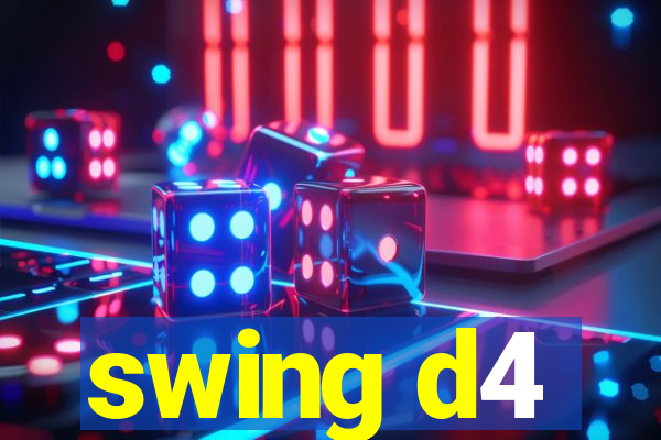 swing d4