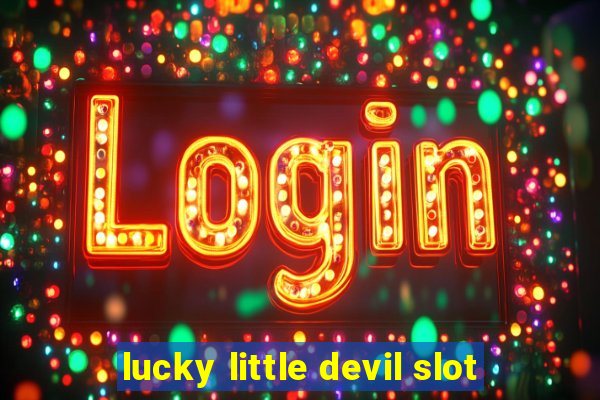 lucky little devil slot