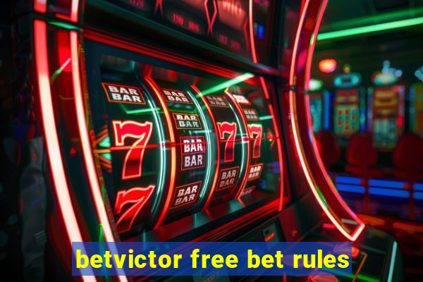 betvictor free bet rules