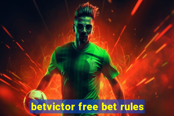 betvictor free bet rules