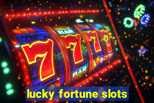 lucky fortune slots