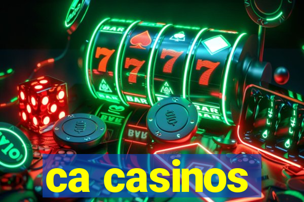 ca casinos