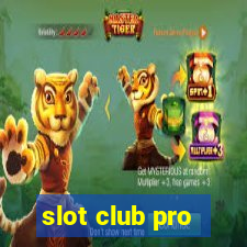 slot club pro