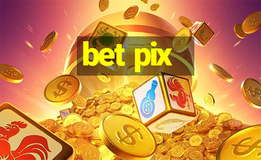 bet pix