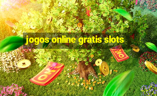 jogos online gratis slots