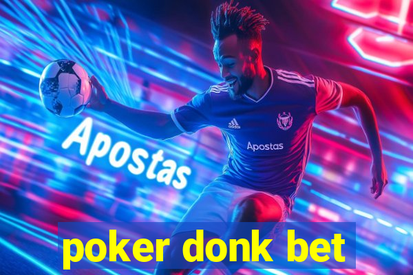 poker donk bet