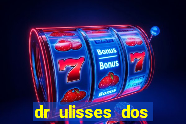 dr ulisses dos santos ortopedista