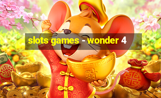 slots games - wonder 4