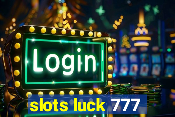 slots luck 777