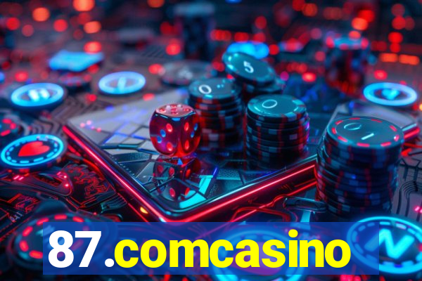 87.comcasino