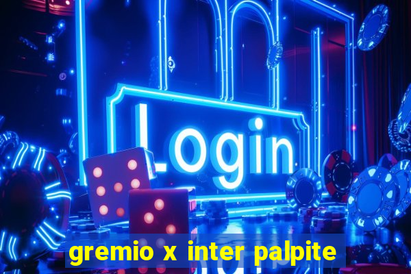 gremio x inter palpite