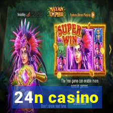 24n casino