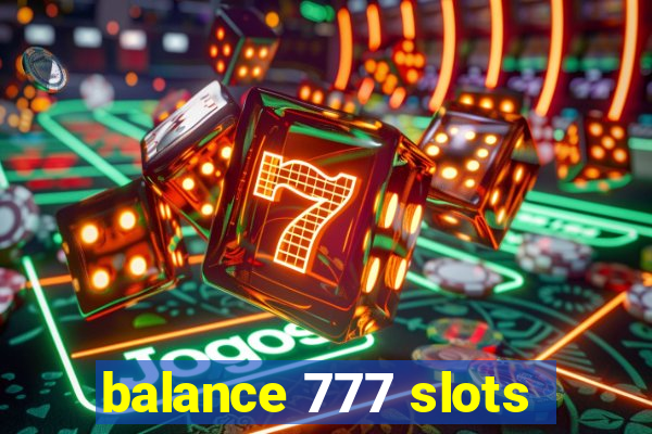 balance 777 slots