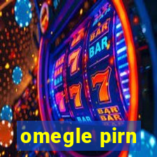 omegle pirn