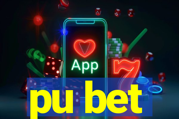 pu bet