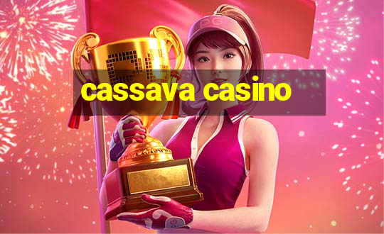 cassava casino