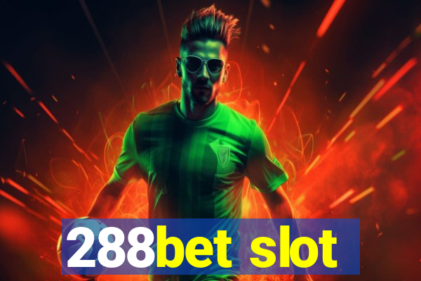 288bet slot