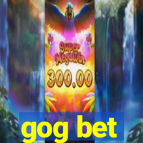 gog bet