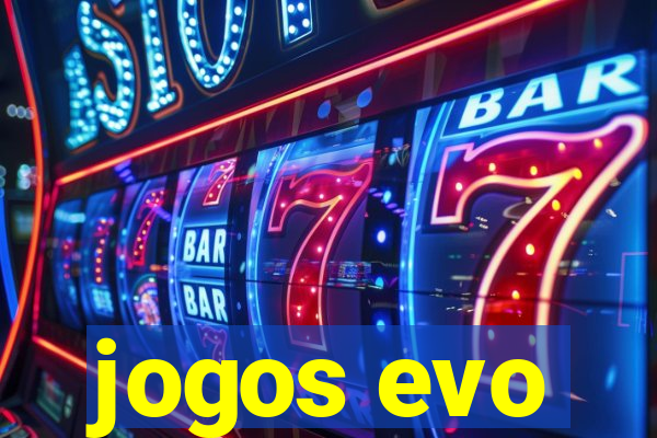 jogos evo